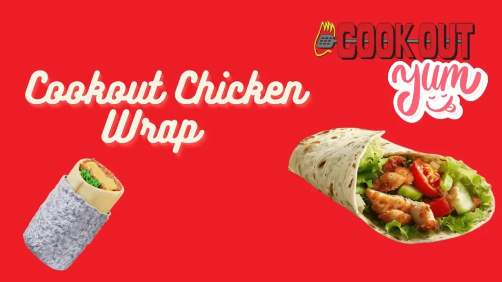 15 Best Cookout Menu Items Critics Recommend in 2025 6 Gourmet Chicken Ranch Wrap